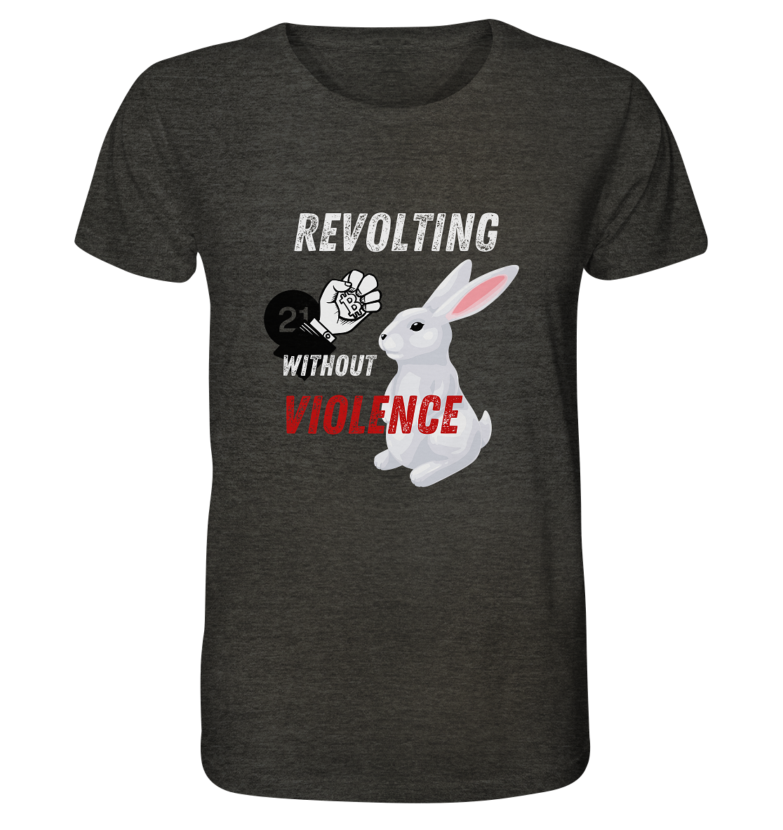 REVOLTING WITHOUT VIOLENCE  - Organic Shirt