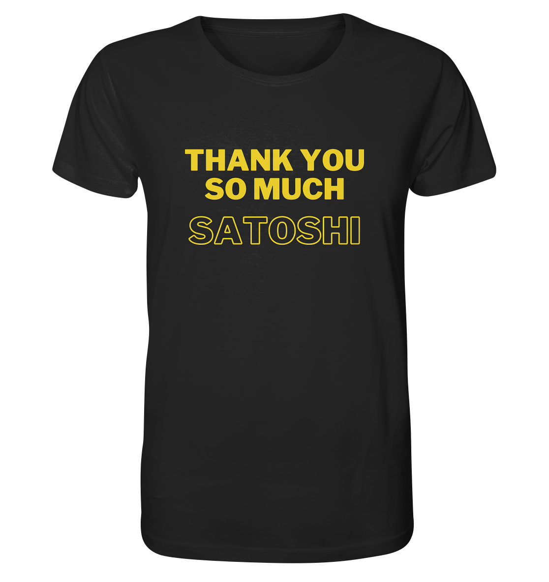 THANK YOU SO MUCH SATOSHI (gelbe Schrift)   - Organic Shirt