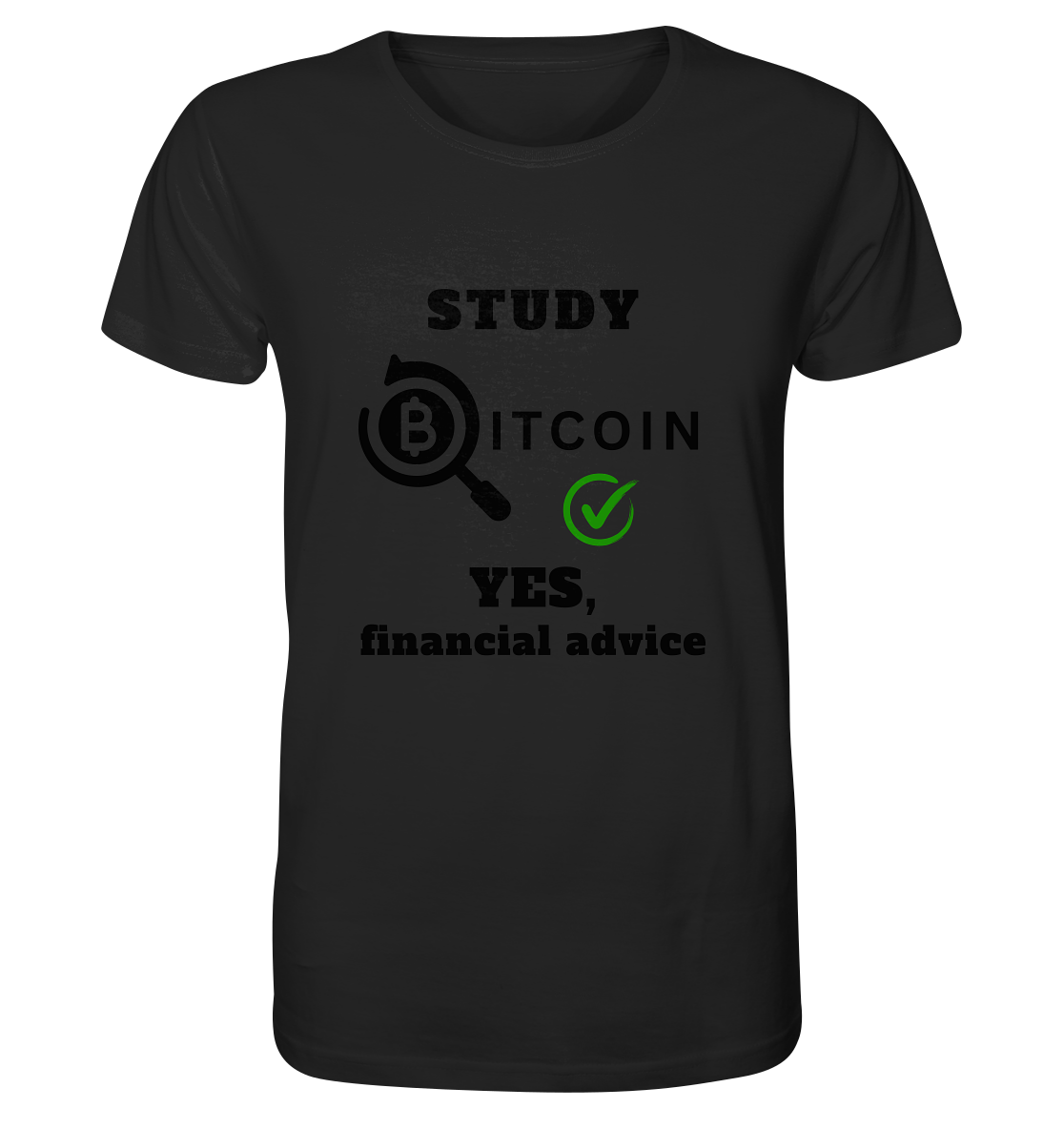 STUDY BITCOIN - YES, financial advice (Version Lupe, grüner Haken) - Organic Shirt