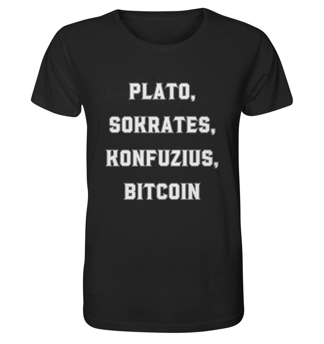 PLATO, SOKRATES, KONFUZIUS, BITCOIN  - Organic Shirt