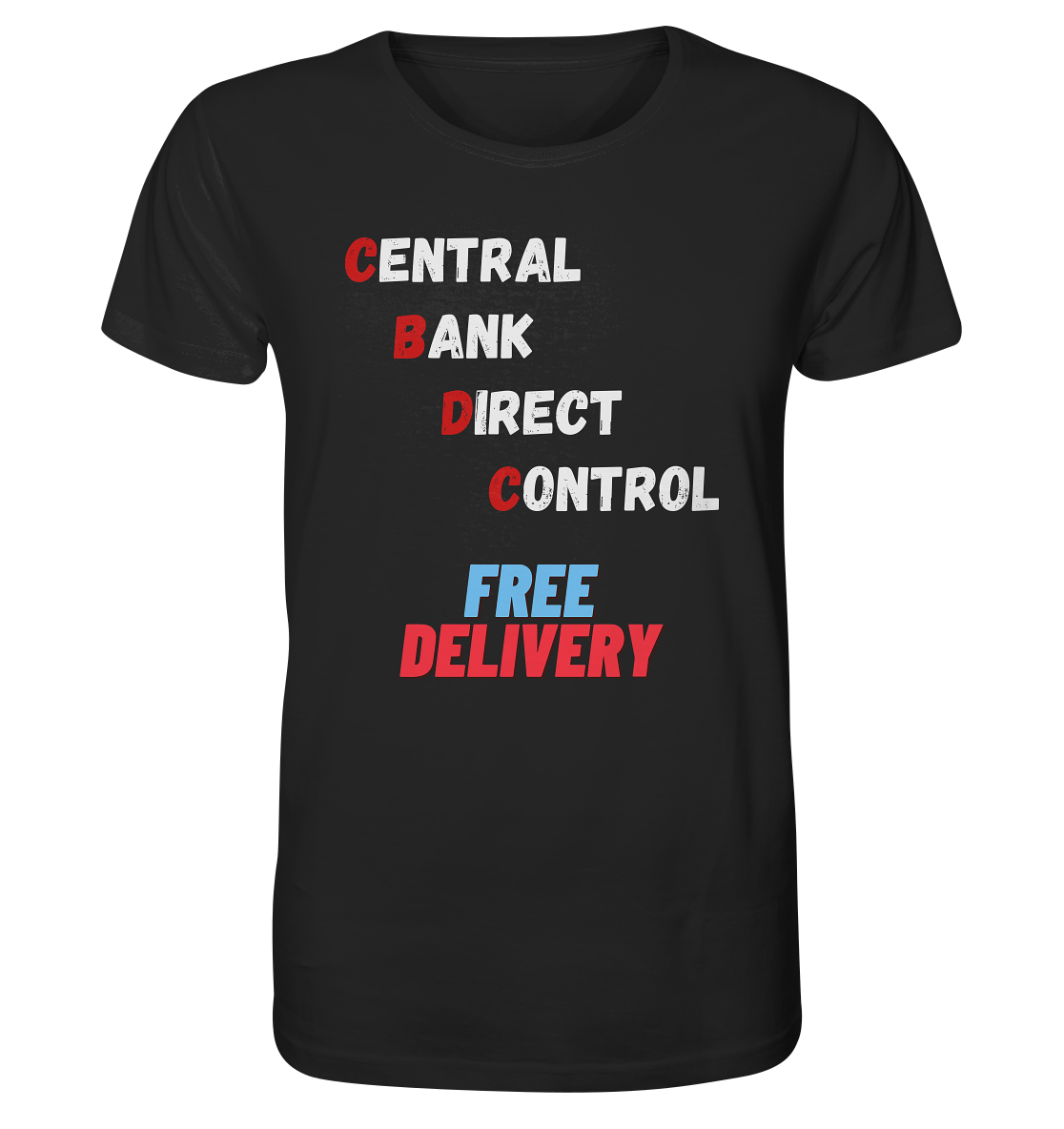 CENTRAL BANK DIRECT CONTROL - FREE DELIVERY - Organic Shirt