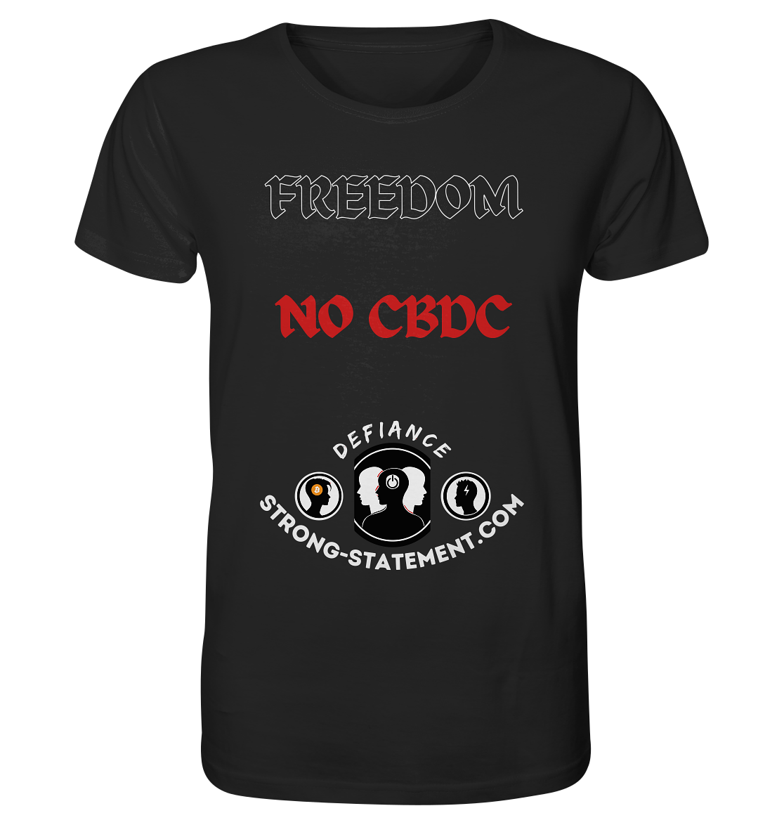 FREEDOM - NO CBDC - Defiance - Strong-Statement.com  - Organic Shirt