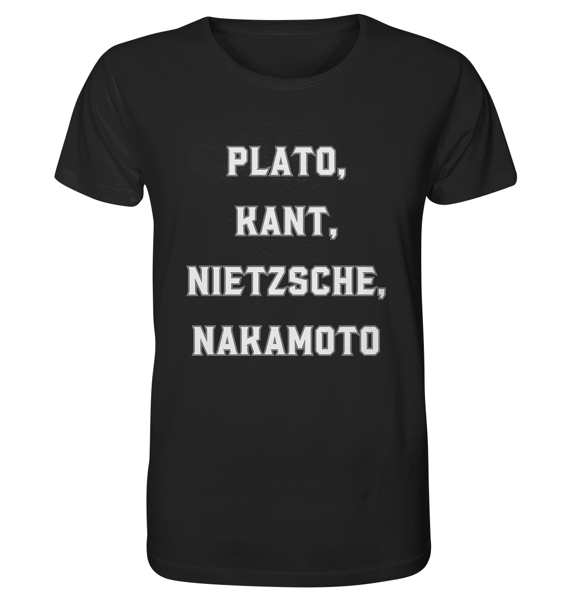 PLATO, KANT, NIETZSCHE, NAKANOTO - Organic Shirt