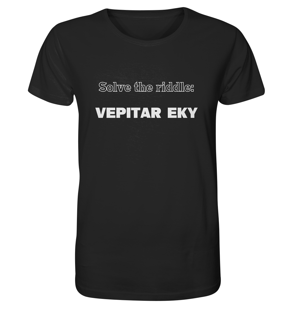 SOLVE THE RIDDLE - VEPITAR EKY - Organic Shirt