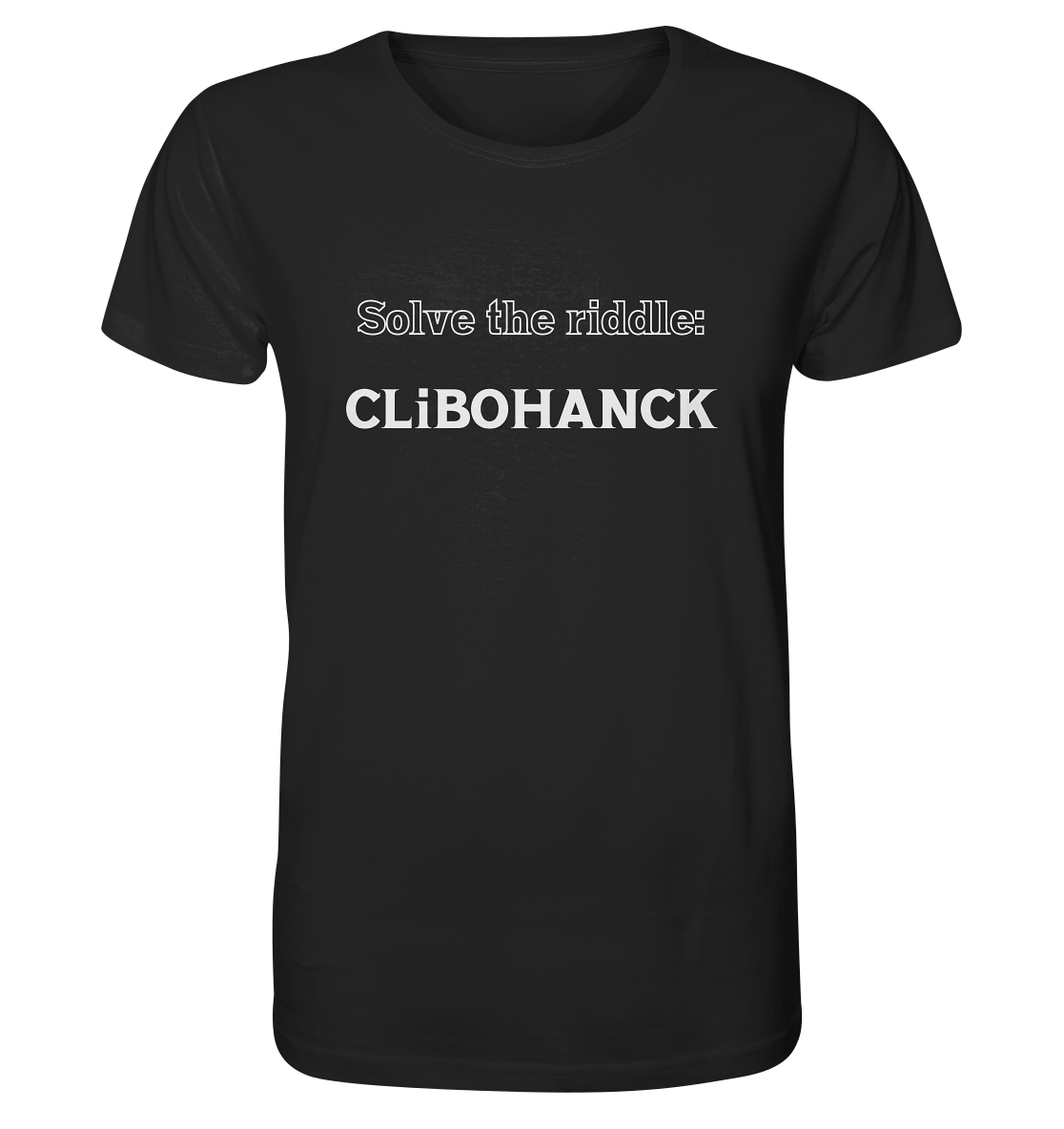 SOLVE THE RIDDLE - CLiBOHANCK - Organic Shirt