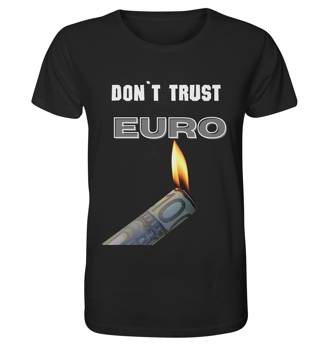 DON`T TRUST EURO - Organic Shirt