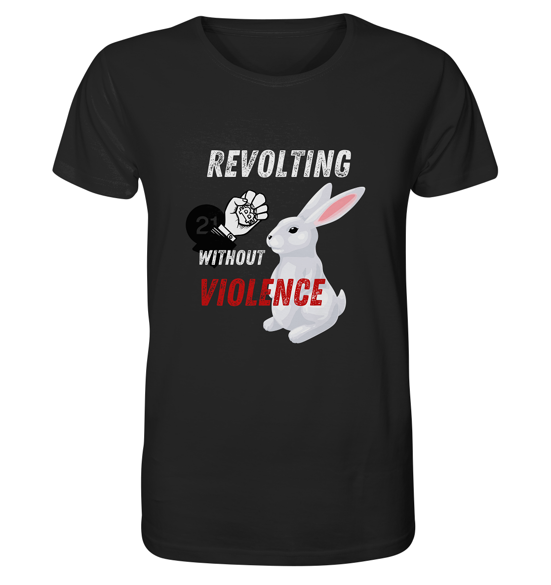 REVOLTING WITHOUT VIOLENCE  - Organic Shirt