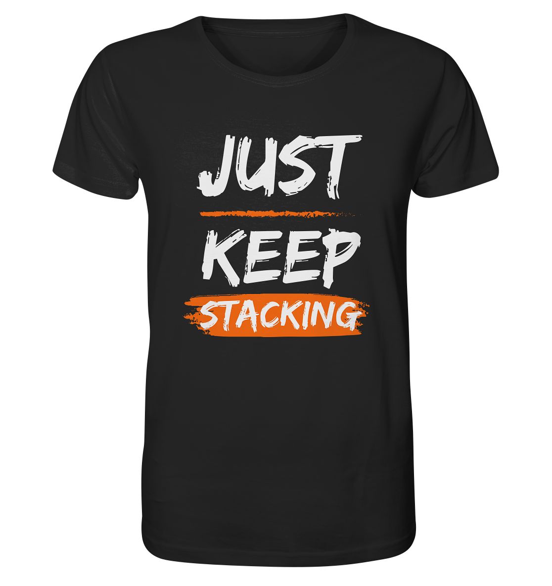 JUST KEEP STACKING - Organic Shirt