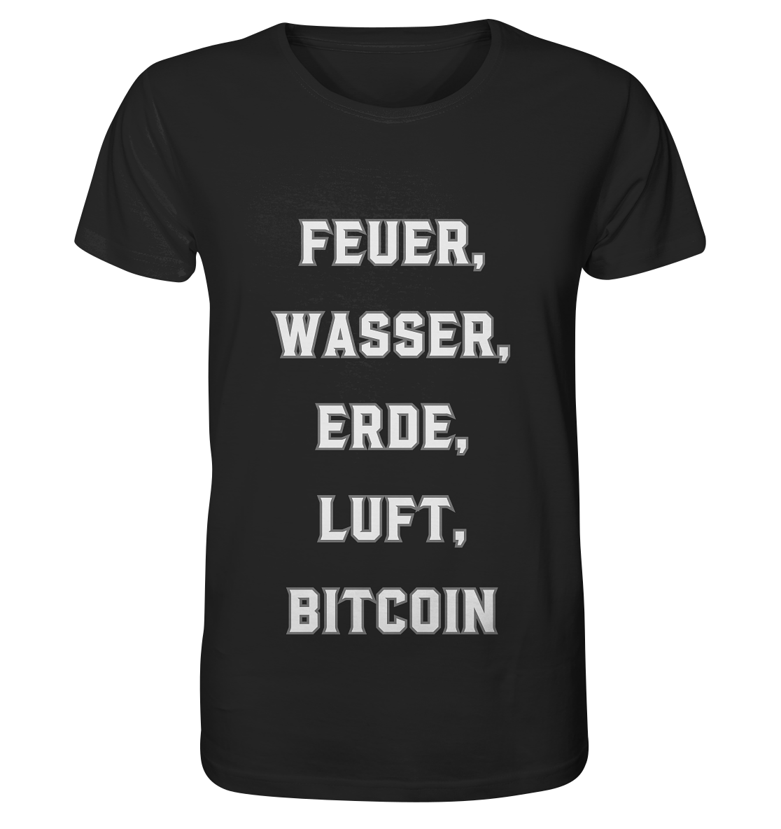 FEUER, WASSER, ERDE, LUFT, BITCOIN - Organic Shirt