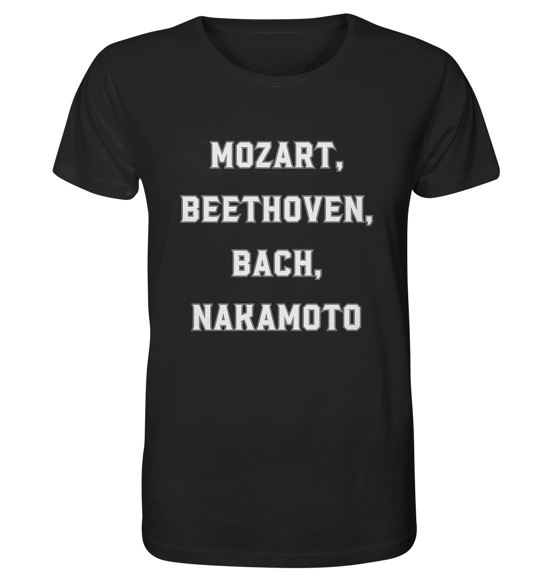 MOZART, BEETHOVEN, BACH, NAKAMOTO  - Organic Shirt