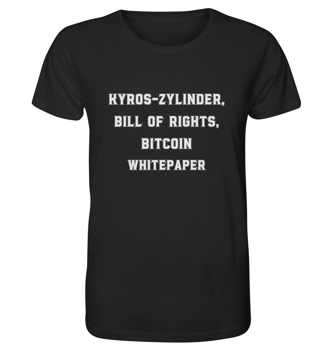 KYROS-ZYLINDER, BILL OF RIGHTS, BITCOIN WHITEPAPER - Organic Shirt