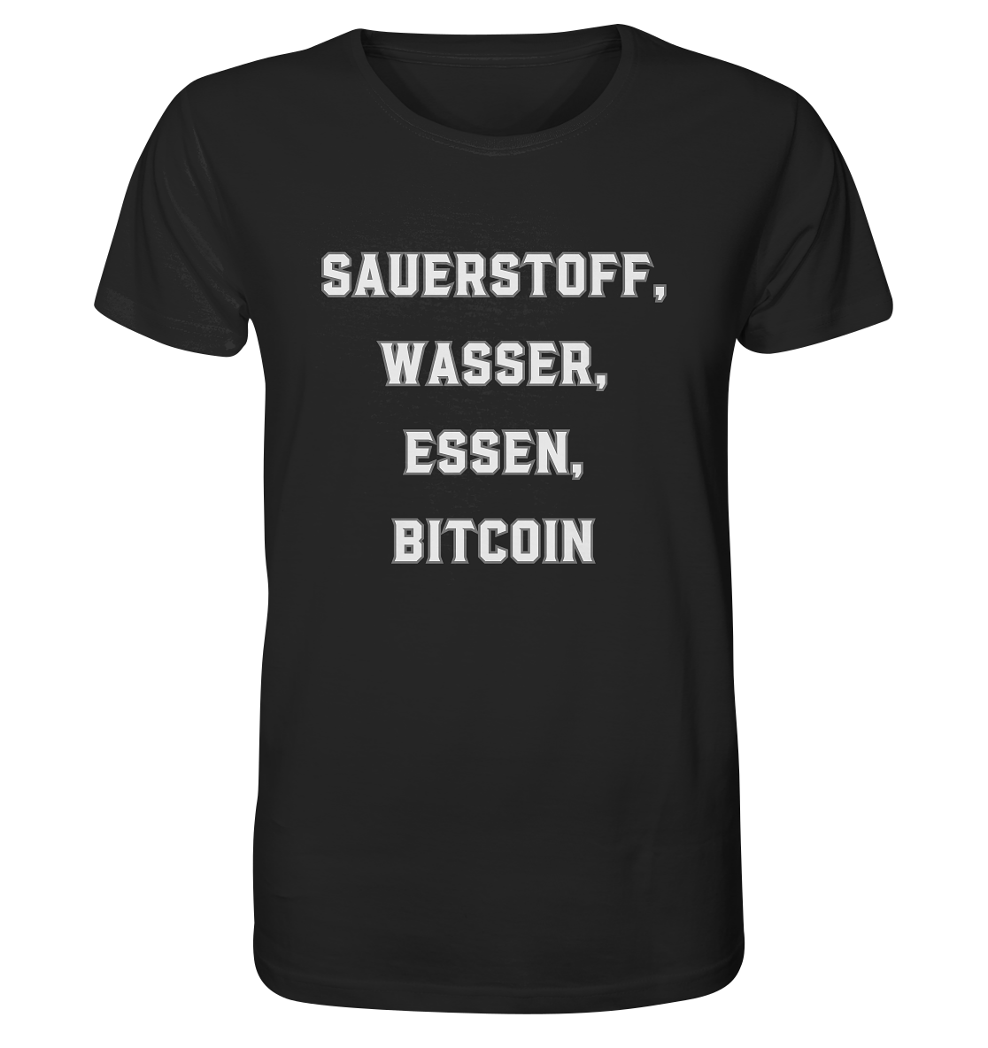 SAUERSTOFF, WASSER, ESSEN, BITCOIN - Organic Shirt