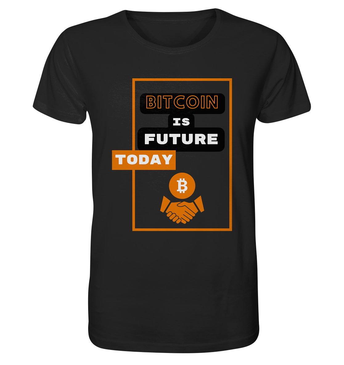 BITCOIN IS FUTURE TODAY - Organic Shirt