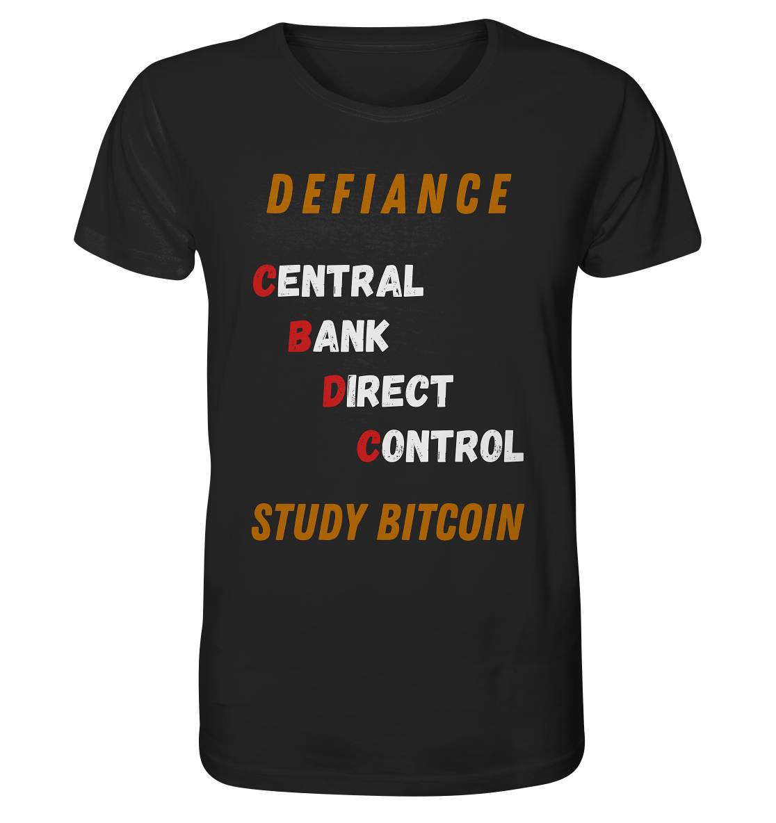 CENTRAL BANK DIRECT CONTROL - DEFIANCE - STUDY BITCOIN - Organic Shirt