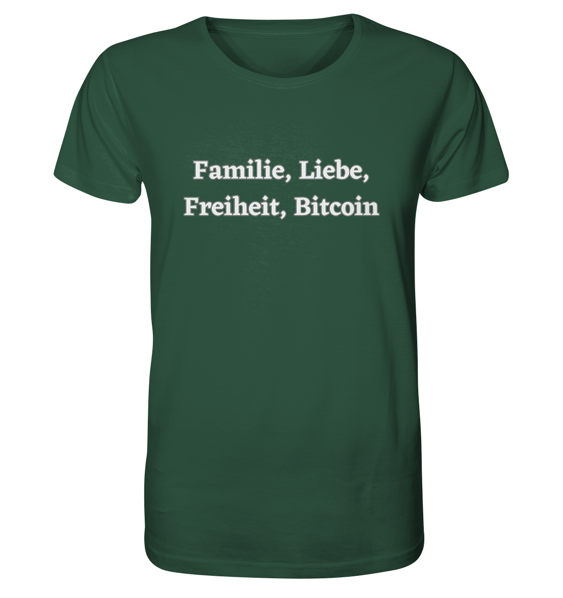 Familie, Liebe, Freiheit, Bitcoin - Organic Shirt