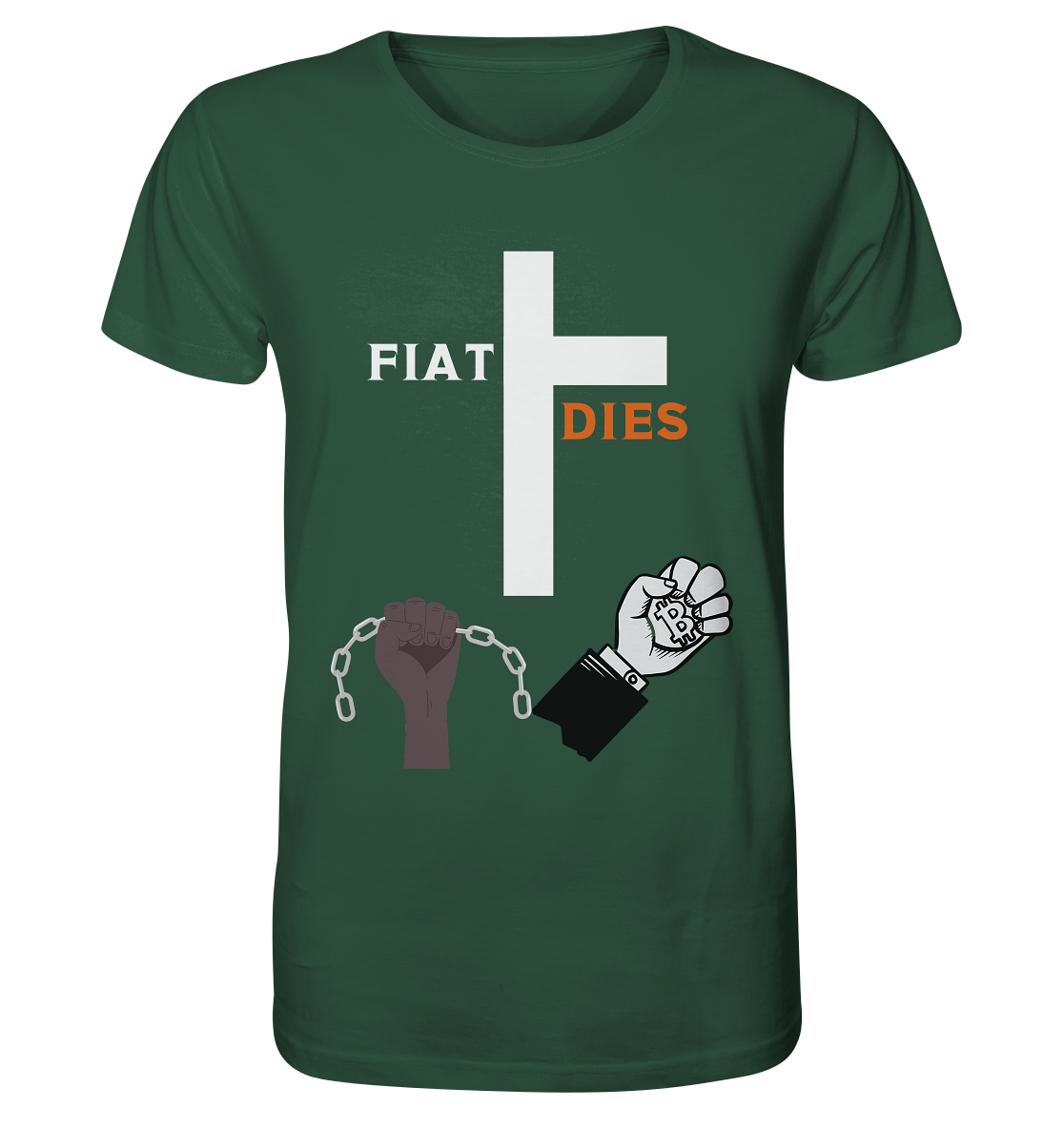 FIAT DIES (Kreuz + gesprengte Ketten & Hand mit Bitcoin) - Organic Shirt