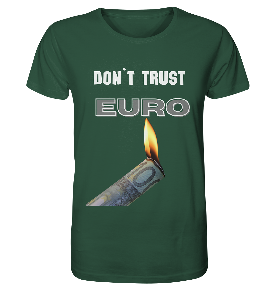 DON`T TRUST EURO - Organic Shirt