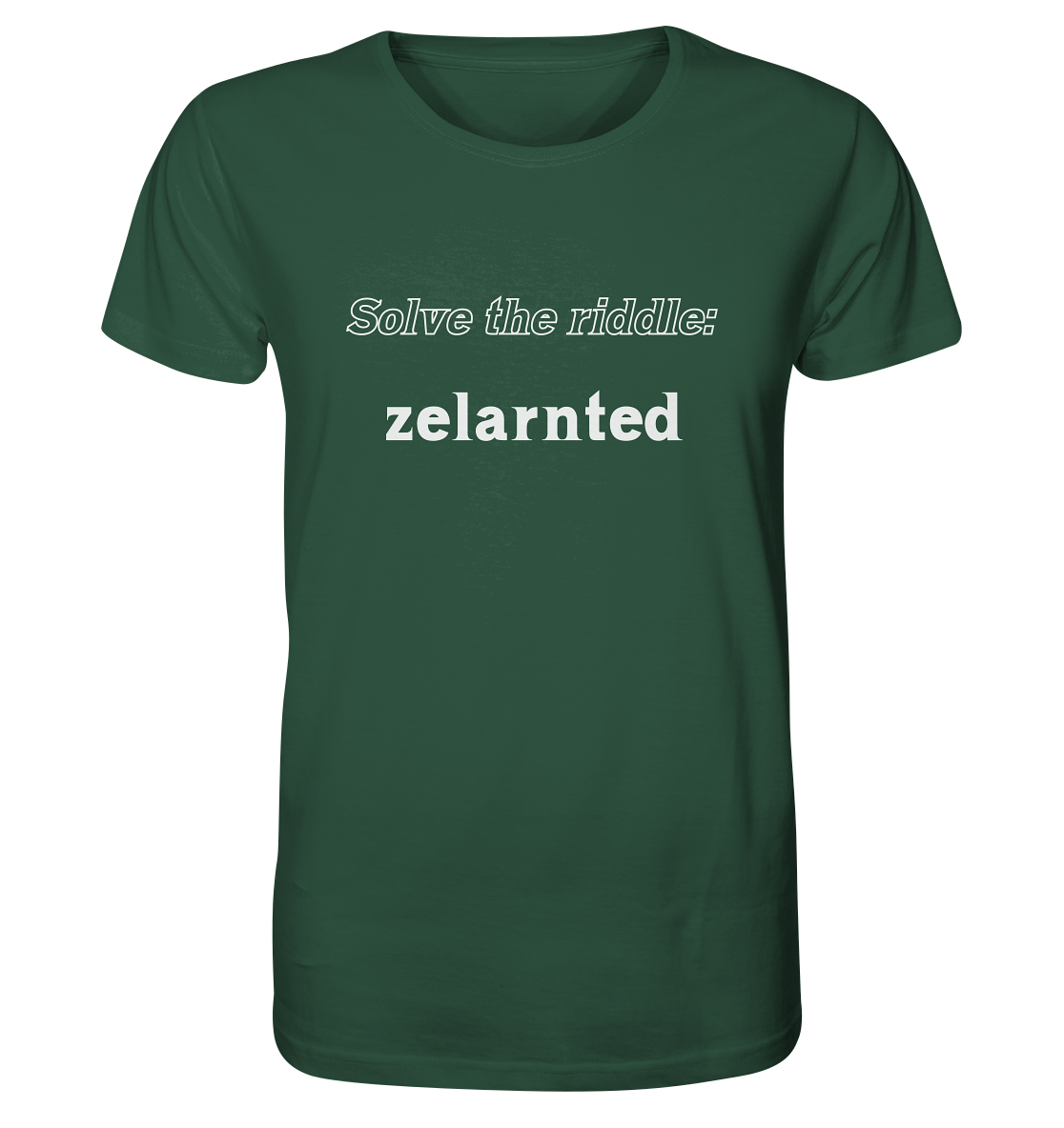 SOLVE THE RIDDLE - zelarnted - Organic Shirt