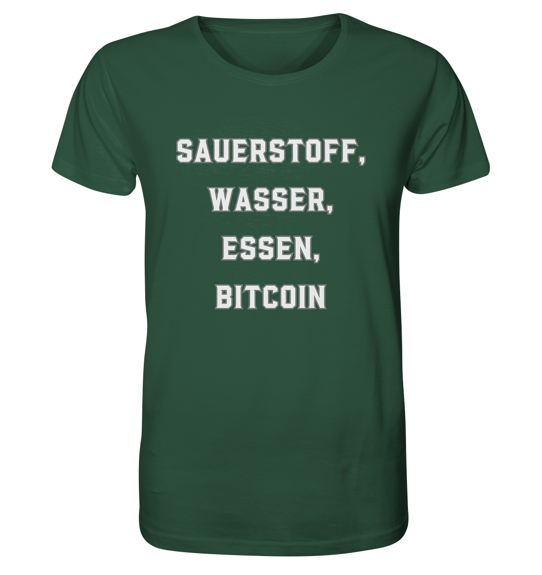 SAUERSTOFF, WASSER, ESSEN, BITCOIN - Organic Shirt