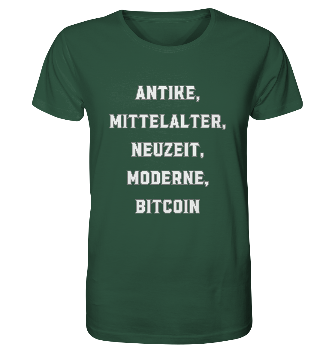 ANTIKE, MITTELALTER, NEUZEIT, MODERNE, BITCOIN - Organic Shirt