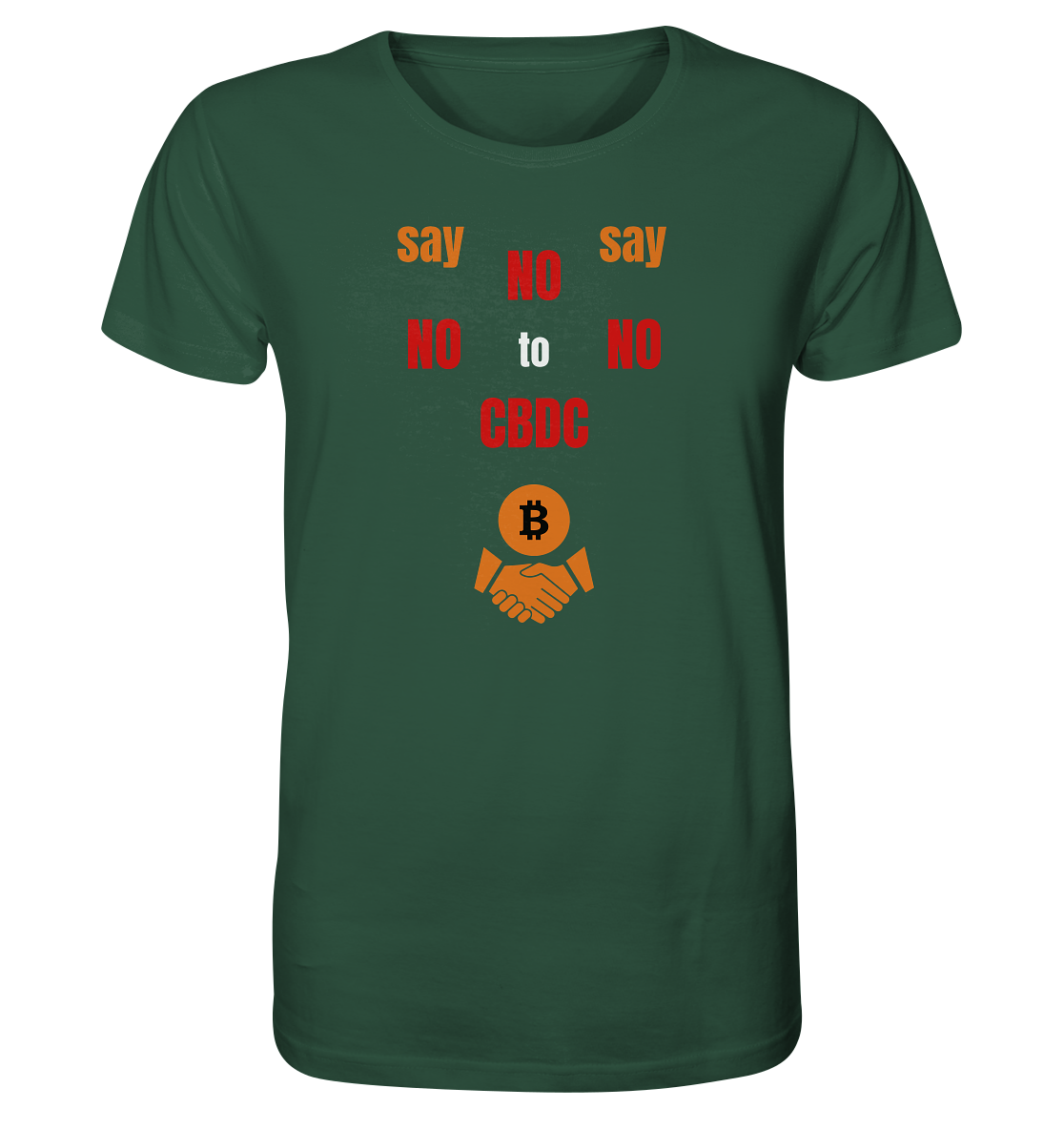 say NO NO NO to CBDC (+Bitcoin handshake)  - Organic Shirt