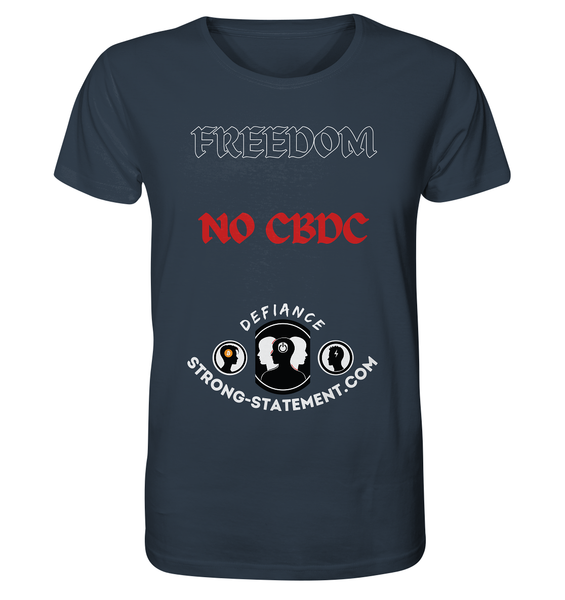 FREEDOM - NO CBDC - Defiance - Strong-Statement.com  - Organic Shirt