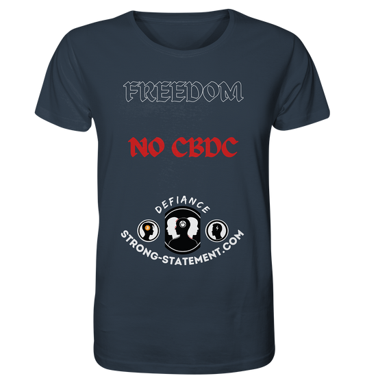 FREEDOM - NO CBDC - Defiance - Strong-Statement.com  - Organic Shirt