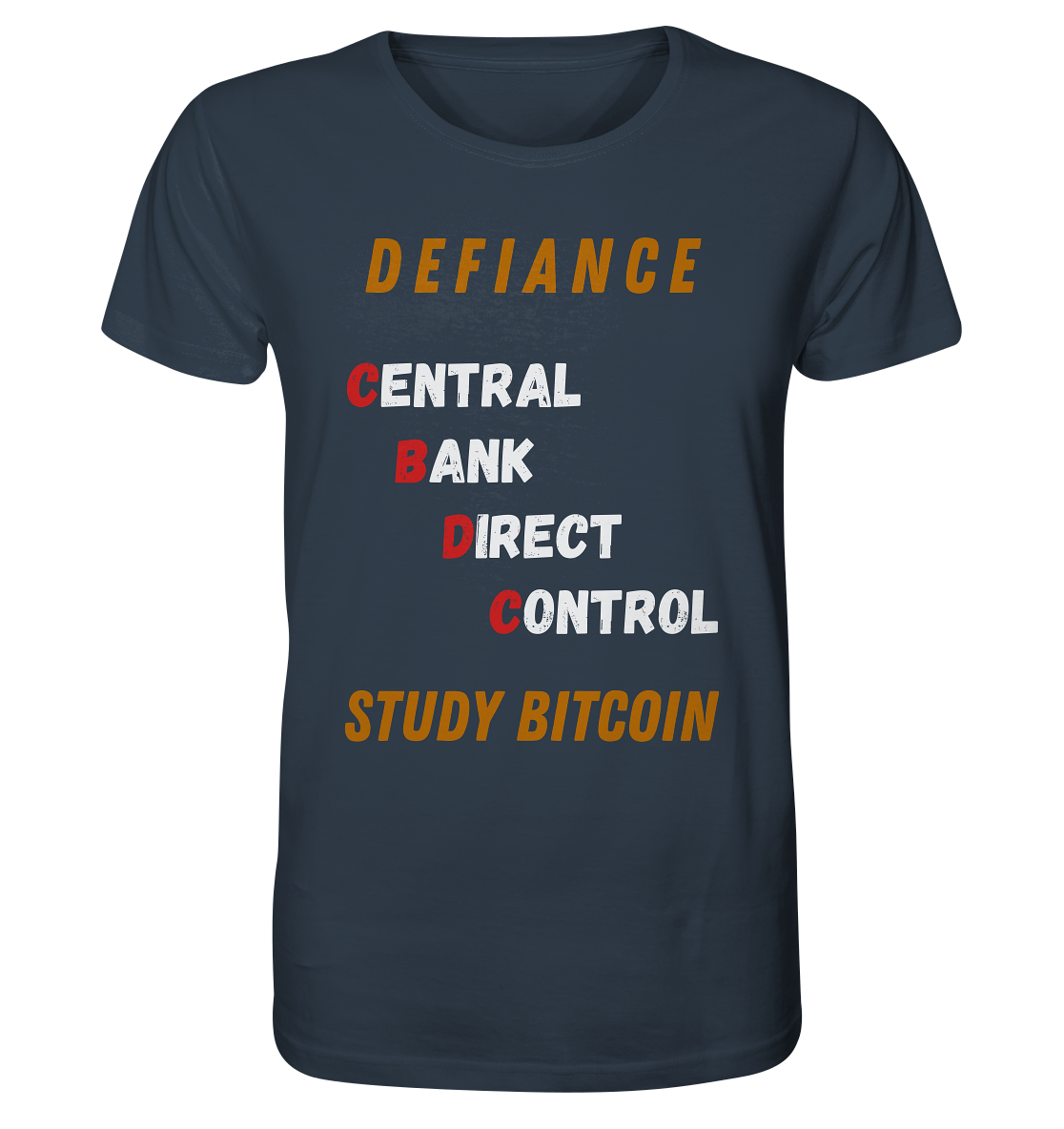 CENTRAL BANK DIRECT CONTROL - DEFIANCE - STUDY BITCOIN - Organic Shirt