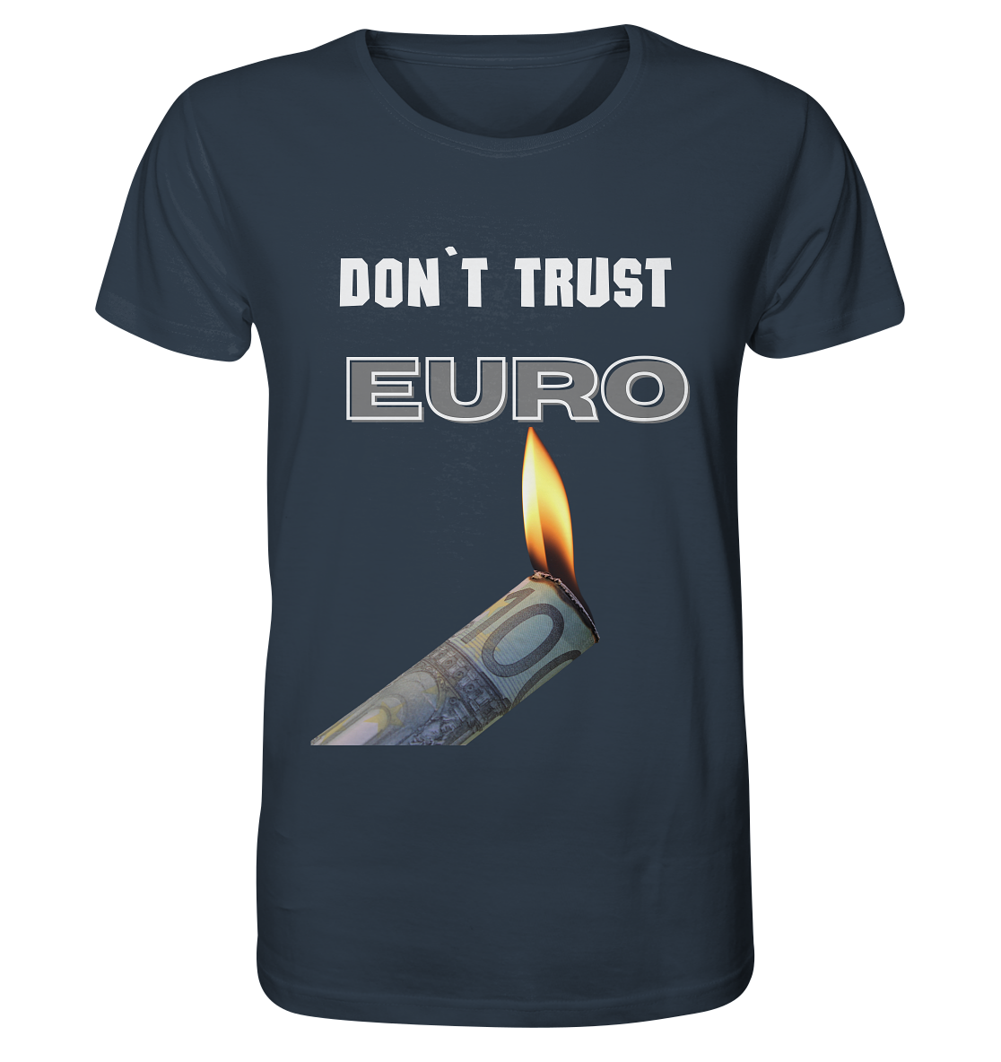 DON`T TRUST EURO - Organic Shirt