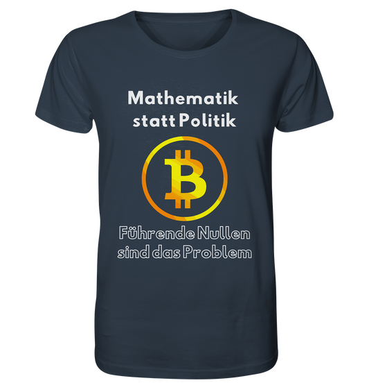 Mathematik statt Politik - führende Nullen sind (überall) das Problem ;-) Variante: unten offene Schrift - Organic Shirt