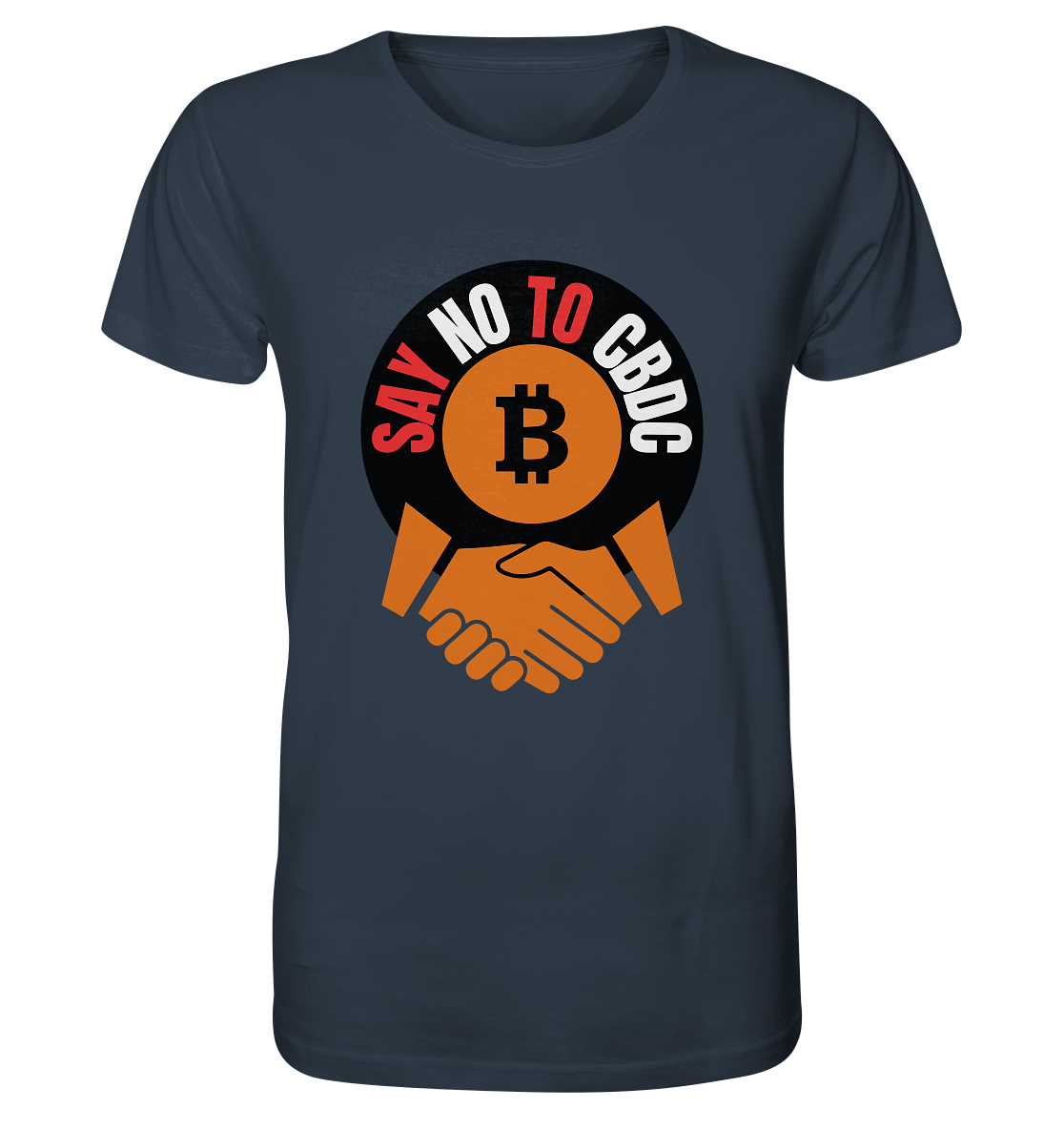 SAY NO TO CBDC - (Var. rund, gebogen BTC handshake) - Organic Shirt