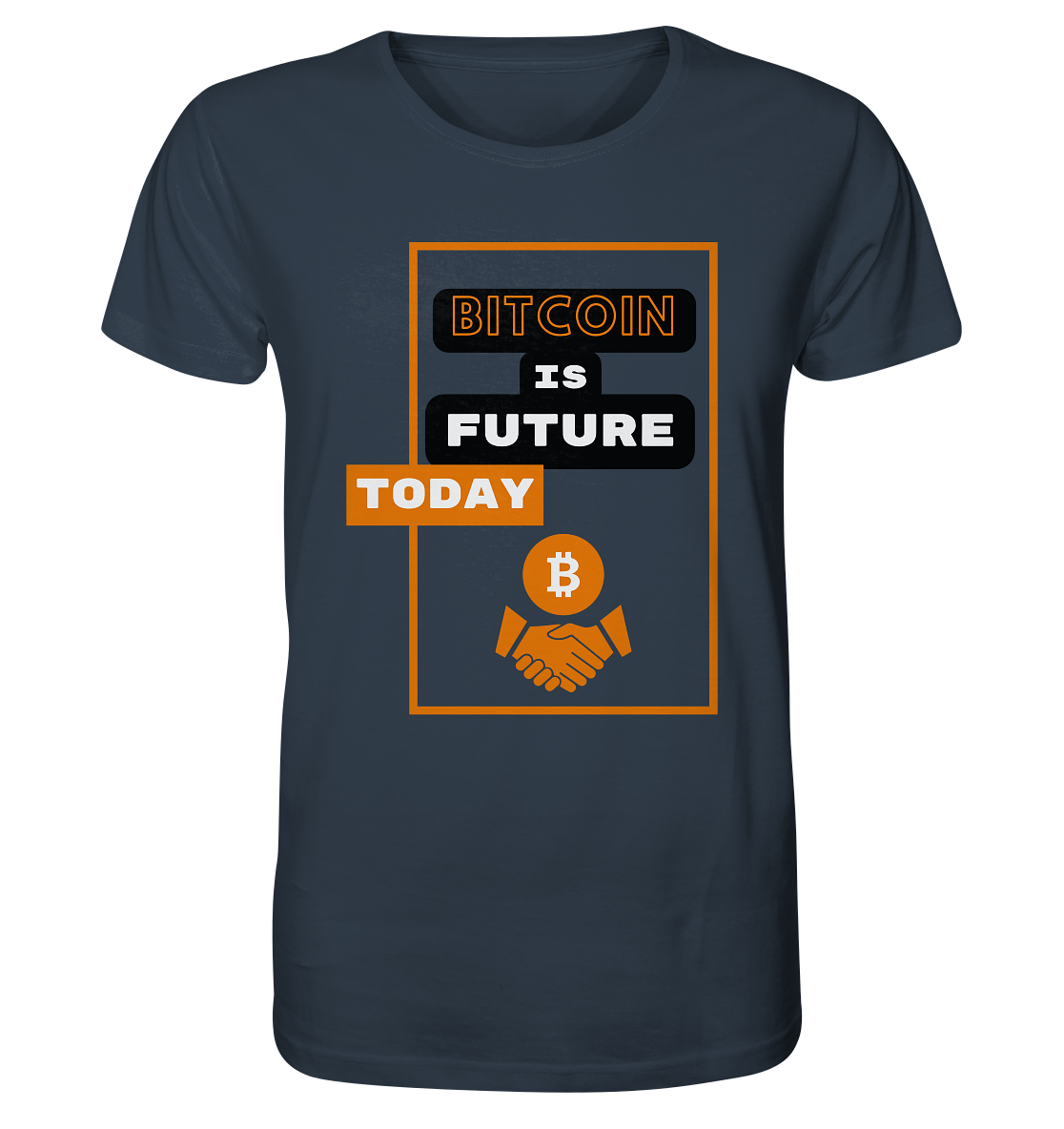 BITCOIN IS FUTURE TODAY - Organic Shirt