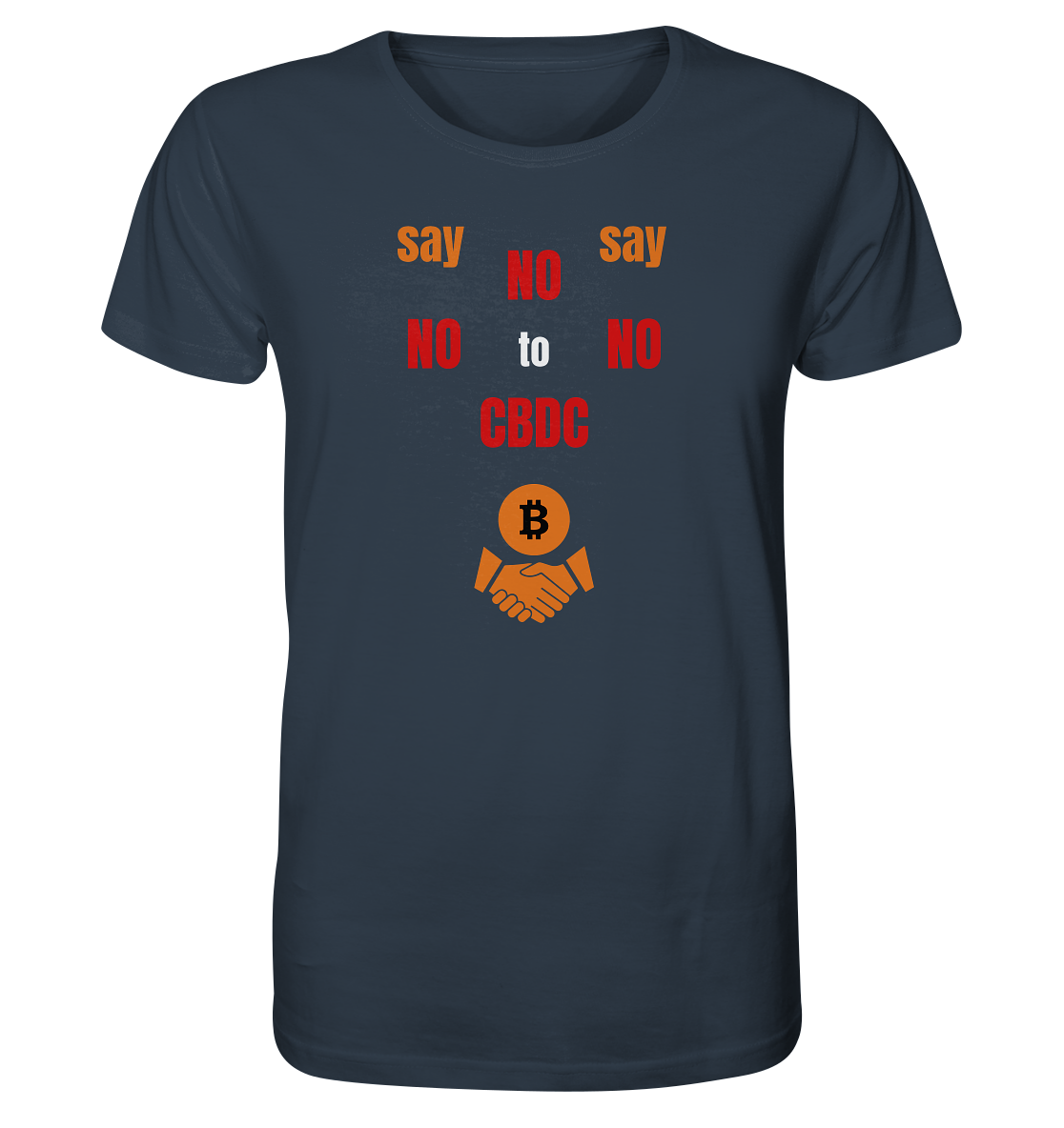 say NO NO NO to CBDC (+Bitcoin handshake)  - Organic Shirt