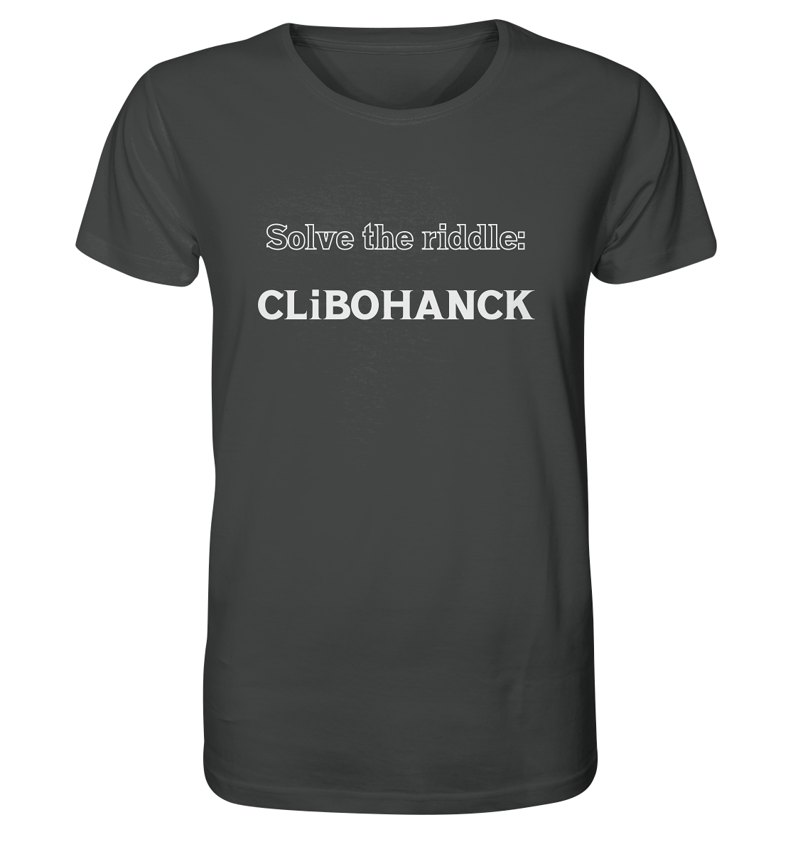 SOLVE THE RIDDLE - CLiBOHANCK - Organic Shirt