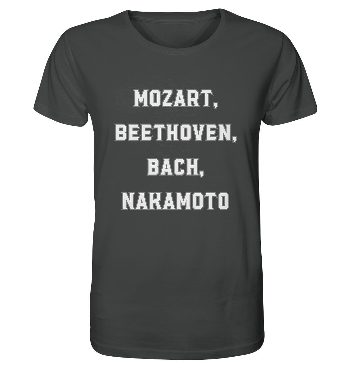 MOZART, BEETHOVEN, BACH, NAKAMOTO  - Organic Shirt