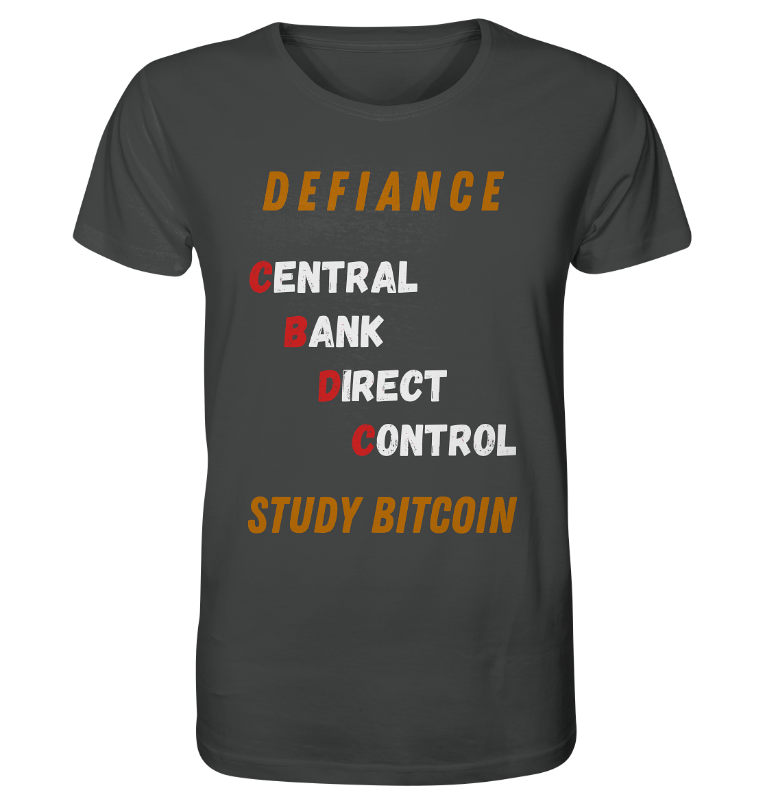 CENTRAL BANK DIRECT CONTROL - DEFIANCE - STUDY BITCOIN - Organic Shirt