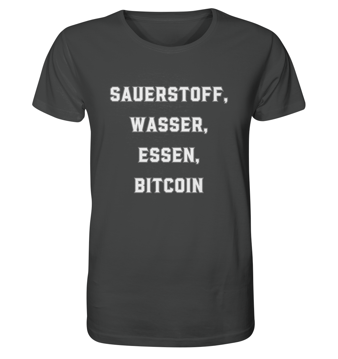 SAUERSTOFF, WASSER, ESSEN, BITCOIN - Organic Shirt