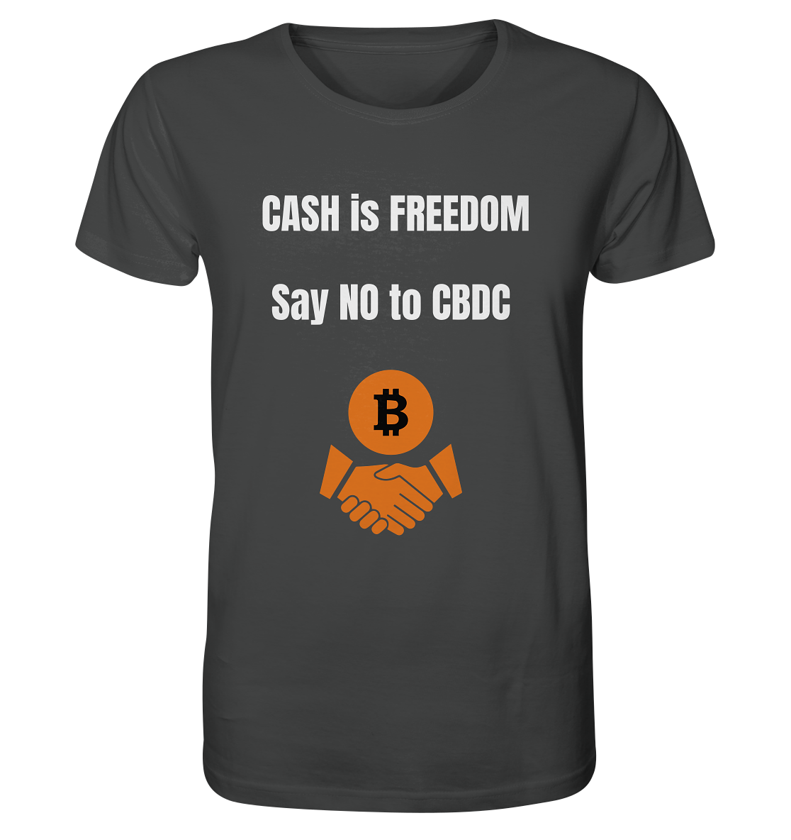 CASH is FREEDOM - say NO to CBDC - Organic Shirt