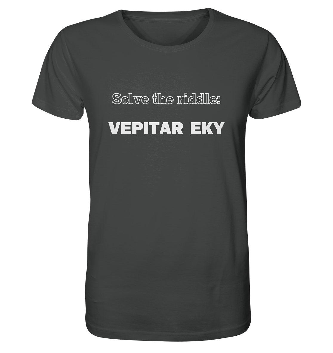 SOLVE THE RIDDLE - VEPITAR EKY - Organic Shirt