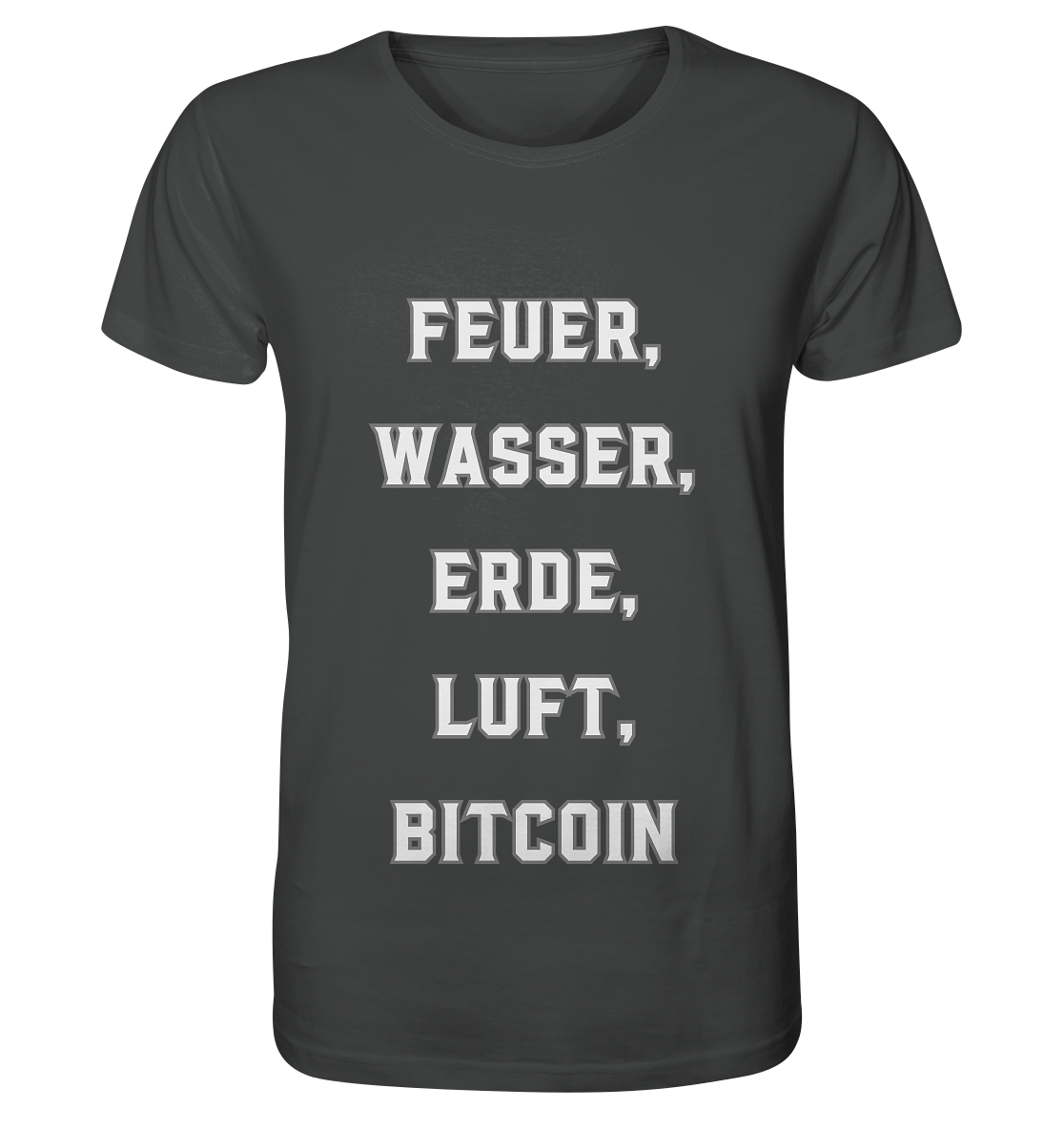 FEUER, WASSER, ERDE, LUFT, BITCOIN - Organic Shirt