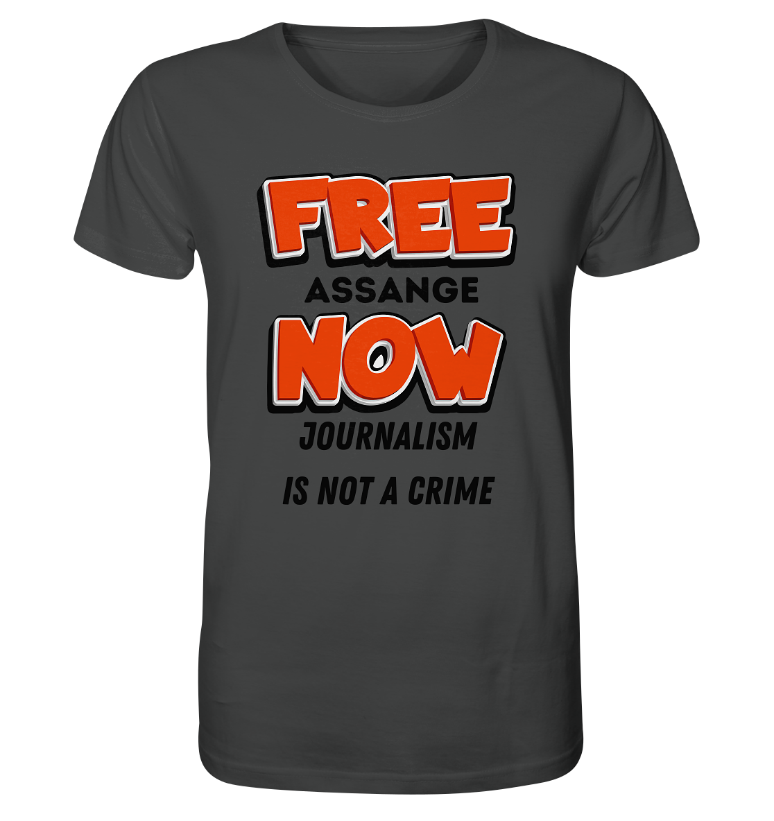 FREE ASSANGE NOW - JOURNALISM IS NOT A CRIME - Organic Shirt