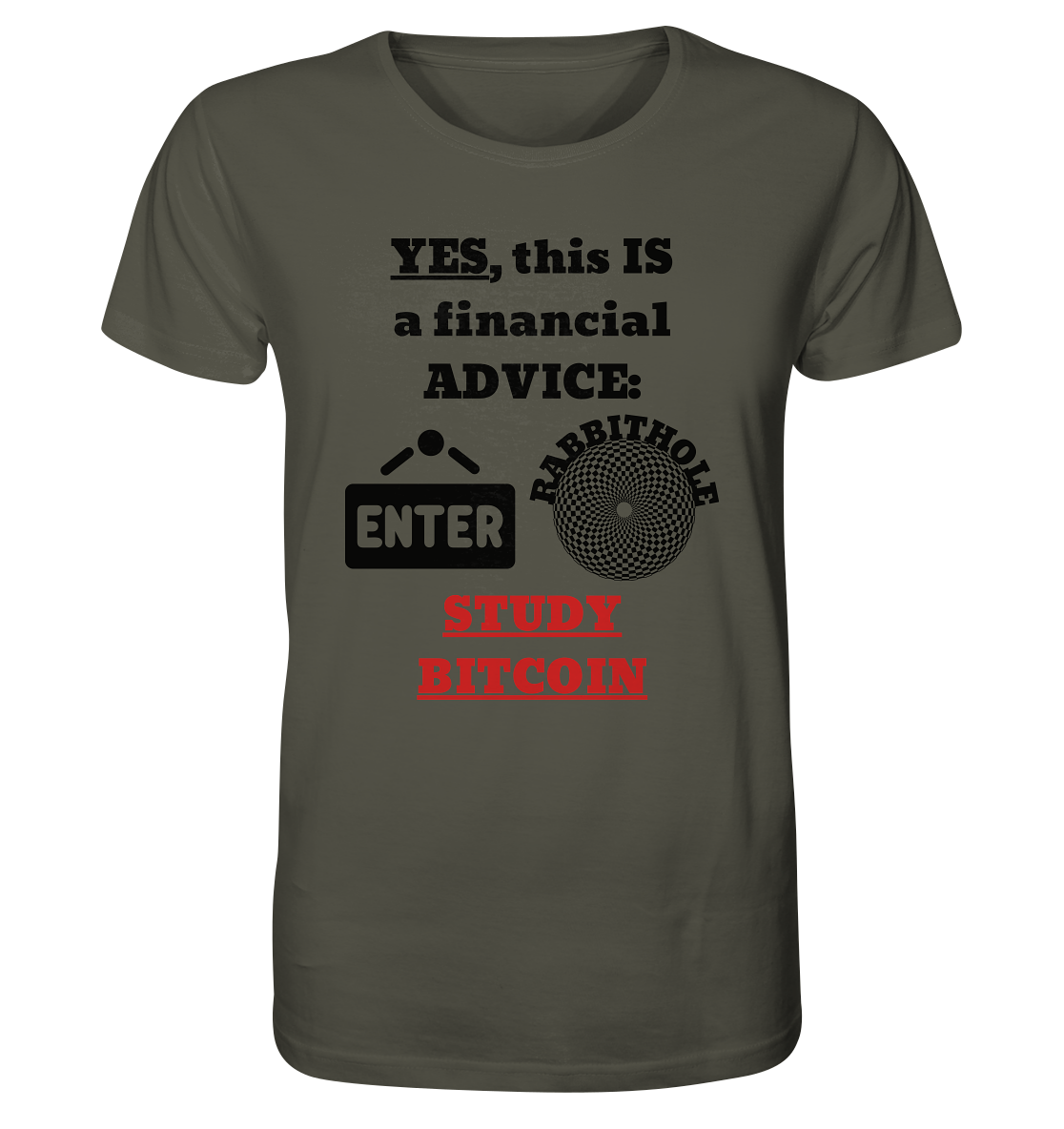 YES, this IS a financial ADVICE: ENTER - RABBITHOLE (Grafiken) - STUDY BITCOIN  - Organic Shirt