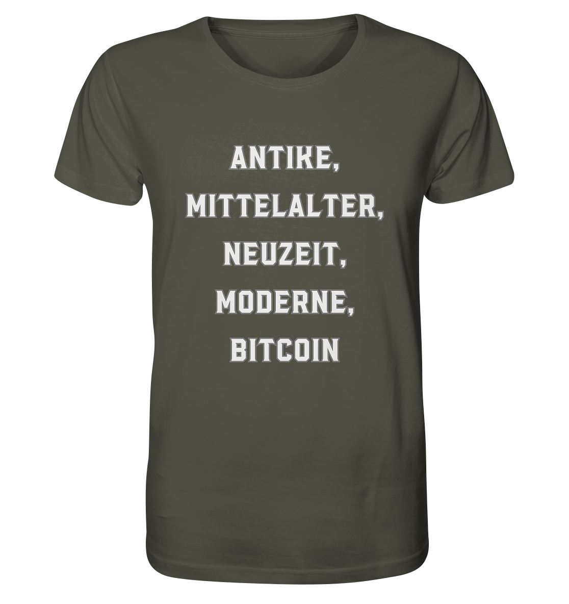 ANTIKE, MITTELALTER, NEUZEIT, MODERNE, BITCOIN - Organic Shirt