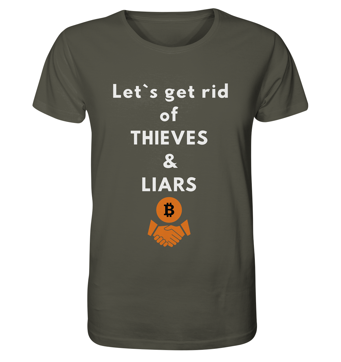 Let`s get rid of THIEVES & LIARS - Organic Shirt