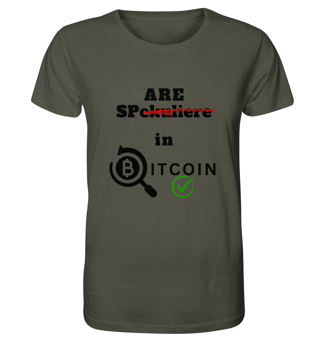 SPARE in BITCOIN (Version "nicht spekuliere", Lupe, grüner Haken)  - Organic Shirt