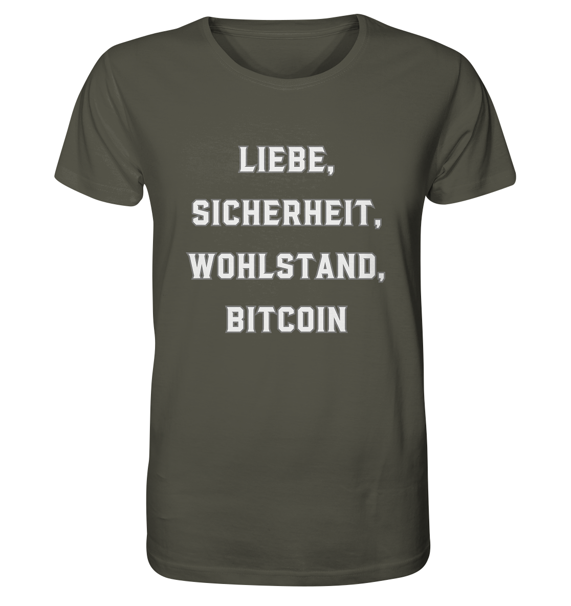 LIEBE, SICHERHEIT, WOHLSTAND, BITCOIN  - Organic Shirt