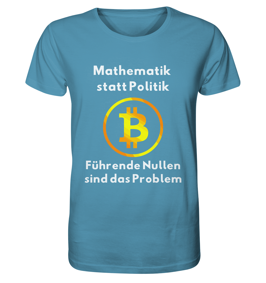 Mathematik statt Politik - führende Nullen sind (überall) das Problem ;-) - Organic Shirt