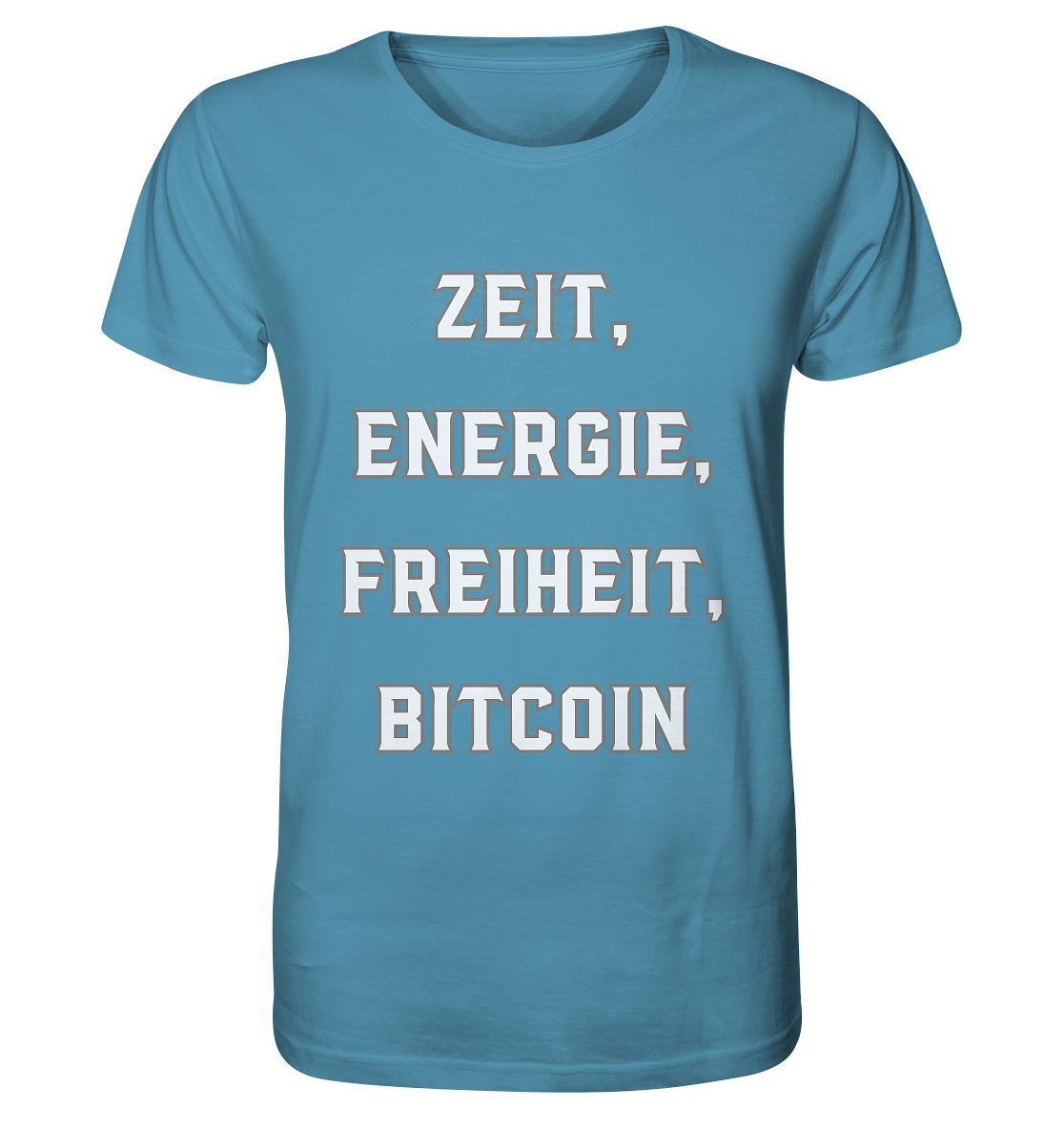 ZEIT, ENERGIE, FREIHEIT, BITCOIN - Organic Shirt