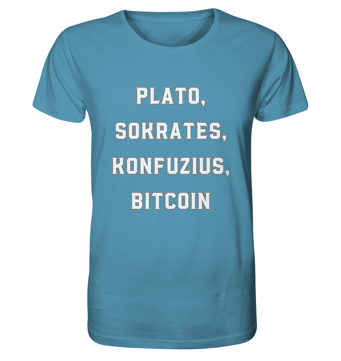 PLATO, SOKRATES, KONFUZIUS, BITCOIN  - Organic Shirt