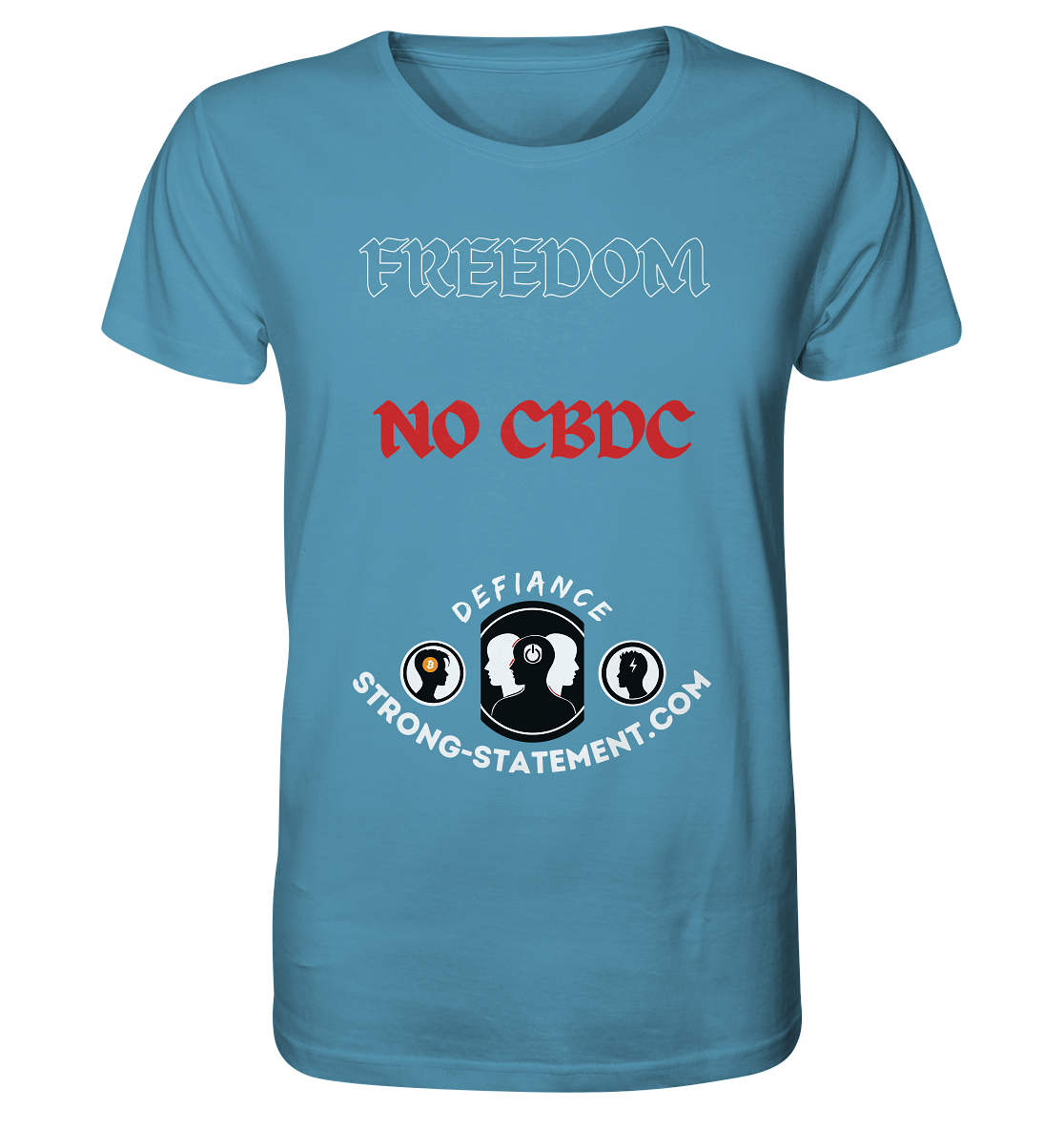 FREEDOM - NO CBDC - Defiance - Strong-Statement.com  - Organic Shirt